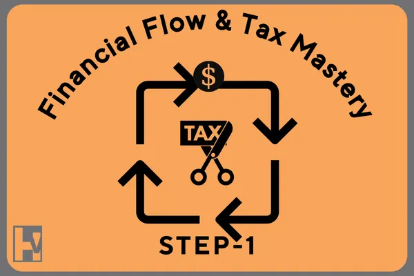 Financial Flow & Tax Mastery